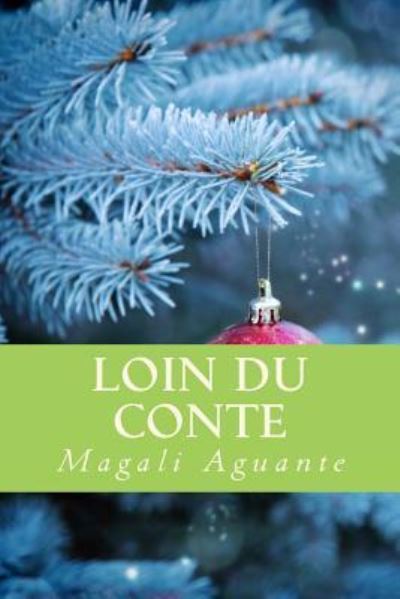 Cover for Magali Aguante · Loin du conte (Paperback Book) (2015)