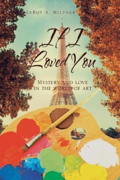 Cover for Leroy A Miltner · If I Loved You (Paperback Bog) (2017)