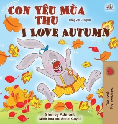 Cover for Shelley Admont · I Love Autumn (Vietnamese English Bilingual Book for Kids) (Book) (2020)