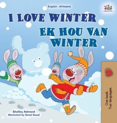 Cover for Shelley Admont · I Love Winter (English Afrikaans Bilingual Book for Kids) (Hardcover bog) (2021)