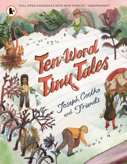 Ten-Word Tiny Tales: An anthology of brilliantly illustrated tales only ten words long, from former Children’s Laureate Joseph Coelho and friends - Joseph Coelho - Books - Walker Books Ltd - 9781529524109 - September 25, 2025