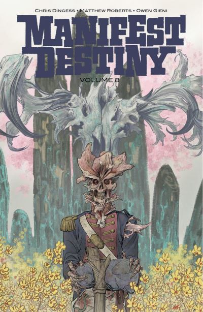 Cover for Chris Dingess · Manifest Destiny, Volume 8 (Paperback Book) (2023)