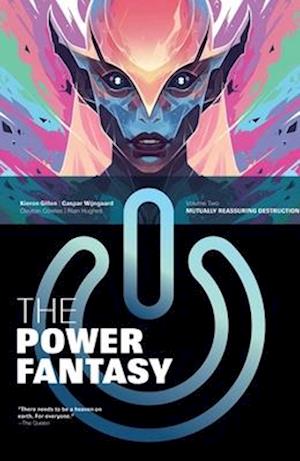 Cover for Kieron Gillen · Power Fantasy Volume 2: Mutually Reassuring Destruction - Power Fantasy (Paperback Book) (2025)