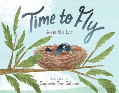 Cover for George Ella Lyon · Time to Fly (Inbunden Bok) (2022)