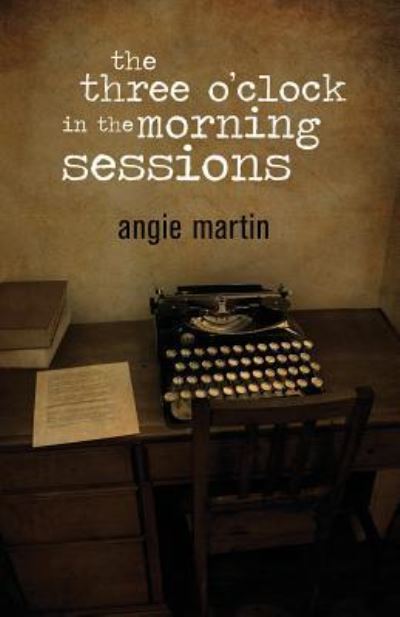 Cover for Angie Martin · The three o'clock in the morning sessions (Paperback Book) (2014)