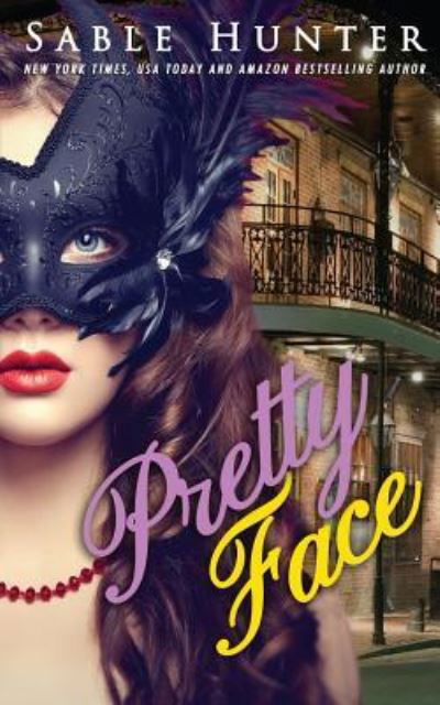 Pretty Face - Sable Hunter - Books - Createspace Independent Publishing Platf - 9781535448109 - July 22, 2016