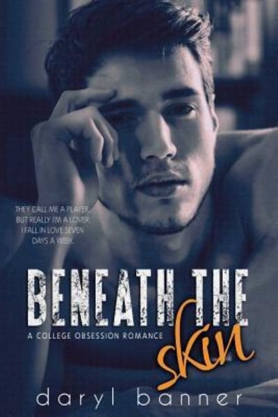 Cover for Daryl Banner · Beneath the Skin (a College Obsession Romance) (Paperback Bog) (2016)
