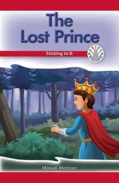 The Lost Prince - Manuel Martinez - Bøker - Rosen Classroom - 9781538351109 - 30. juli 2017
