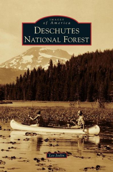 Cover for Les Joslin · Deschutes National Forest (Hardcover Book) (2017)