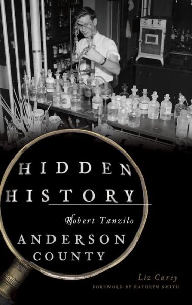 Cover for Liz Carey · Hidden History of Anderson County (Hardcover Book) (2018)