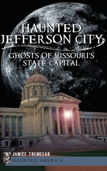 Cover for Janice Tremeear · Haunted Jefferson City (Hardcover Book) (2012)