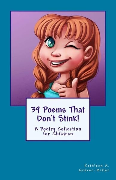 Kathleen a Grover-Miller · 39 Poems That Don't Stink! (Pocketbok) (2016)