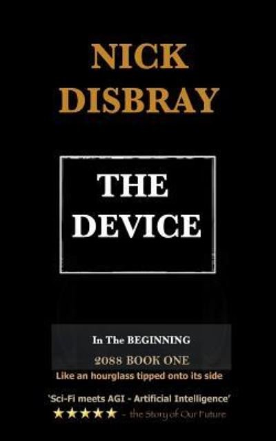 Cover for Nick Disbray · The Device (Paperback Book) (2017)