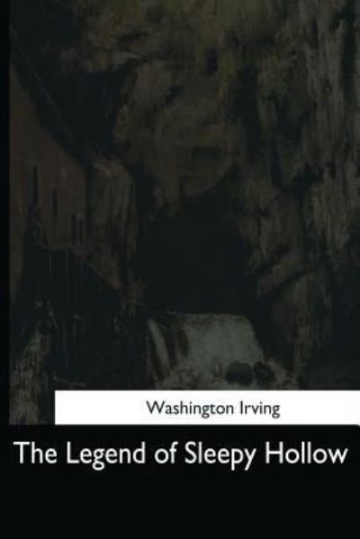 The Legend of Sleepy Hollow - Washington Irving - Bücher - Createspace Independent Publishing Platf - 9781544709109 - 26. März 2017