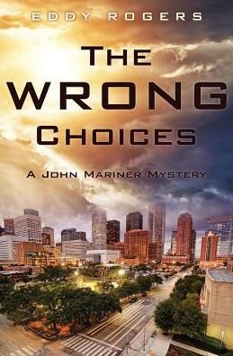 Cover for Eddy Rogers · The Wrong Choices (Paperback Book) (2017)
