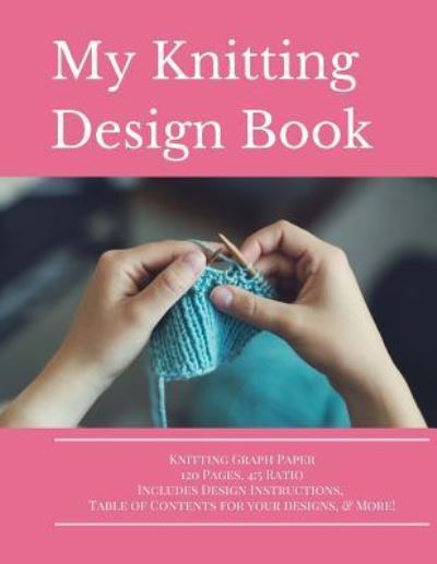 Cover for Premier Knitting Journals · Knitting Design Graph Paper Book 4 (Taschenbuch) (2017)