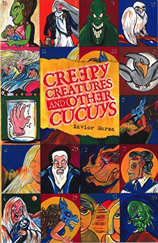 Cover for Xavier Garza · Creepy Creatures and Other Cucuys (Paperback Book) (2004)