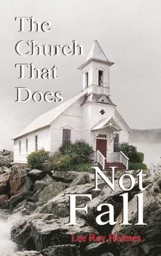 Cover for Lee Roy Holmes · Church That Does Not Fall, the (Paperback Book) (2010)