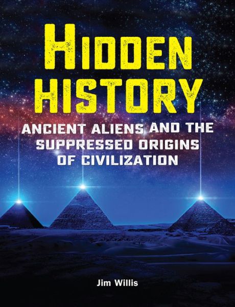 Cover for Jim Willis · Hidden History: Ancient Aliens and the Suppressed Origins of Civilization (Paperback Book) (2020)