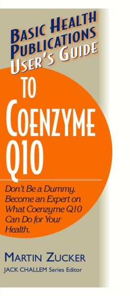 User'S Guide to Coenzyme Q10 - Martin Zucker - Books - Basic Health Publications - 9781591200109 - 2003