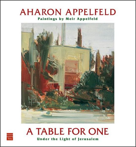Cover for Aharon Appelfeld · A Table for One (Innbunden bok) (2005)
