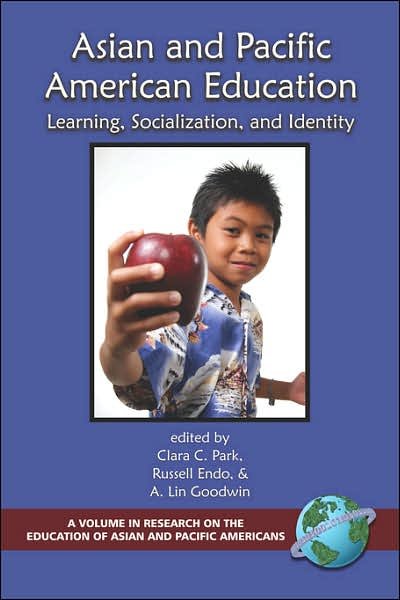 Cover for Clara C Park · Asian and Pacific American Education: Learning, Socialization and Identity (Pb) (Paperback Book) (2005)
