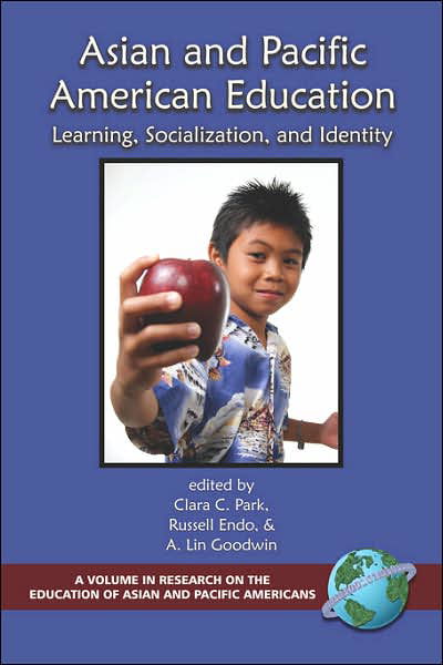 Cover for Clara C Park · Asian and Pacific American Education: Learning, Socialization and Identity (Pb) (Paperback Bog) (2005)