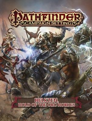 Cover for Charles M Schulz · Pathfinder Campaign Setting: Belkzen, Hold of the Orc Hordes (Paperback Book) (2015)