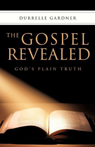 Cover for Durrelle Gardner · The Gospel Revealed (Paperback Book) (2009)