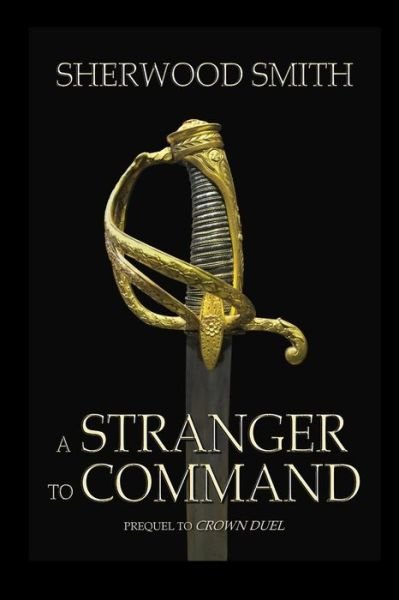 Cover for Sherwood Smith · A Stranger to Command (Paperback Book) (2014)