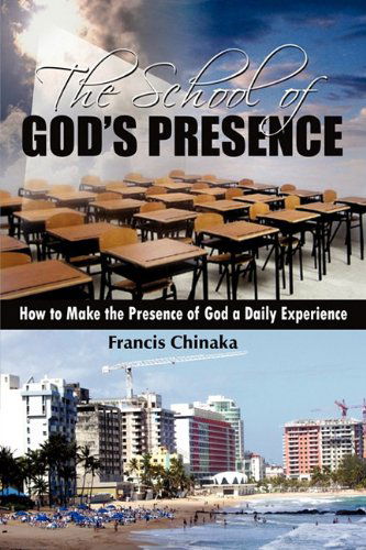 Cover for Francis Chinaka · The School of God's Presence (Paperback Book) (2010)