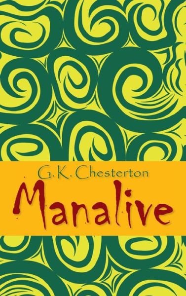 Cover for G K Chesterton · Manalive (Hardcover Book) (2011)