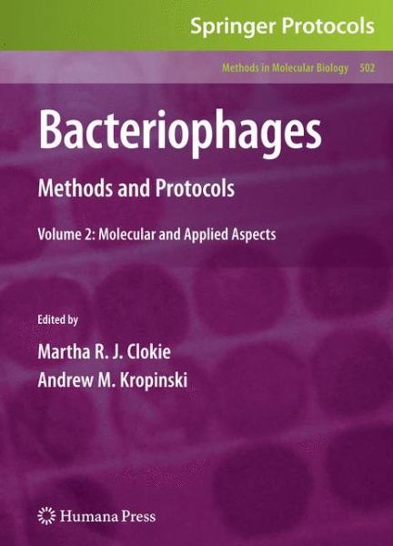 Cover for Bacteriophages: Methods and Protocols (Molecular and Applied Aspects) - Methods in Molecular Biology (Paperback Book) [1st Ed. Softcover of Orig. Ed. 2009 edition] (2010)