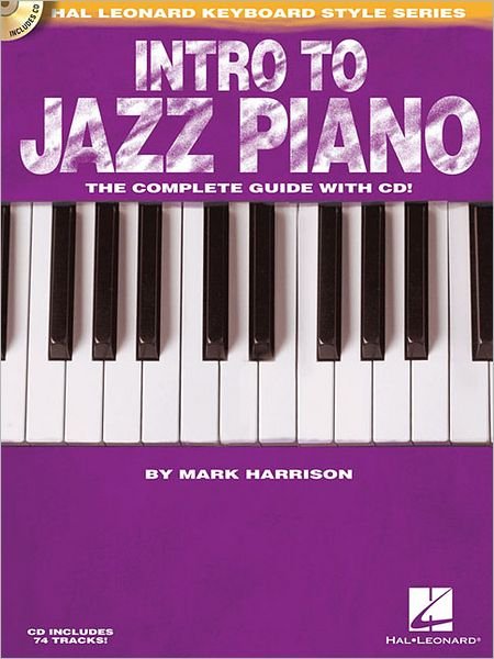 Mark Harrison · Intro to Jazz Piano: The Complete Guide with Audio! (Buch) (2011)