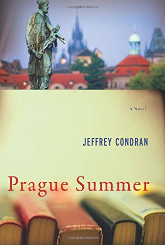 Cover for Jeffrey Condran · Prague Summer: A Novel (Hardcover Book) (2014)