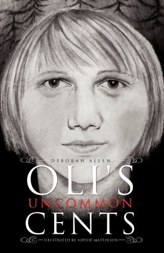 Oli's Uncommon Cents - Deborah Allen - Kirjat - Xulon Press - 9781619966109 - perjantai 9. maaliskuuta 2012