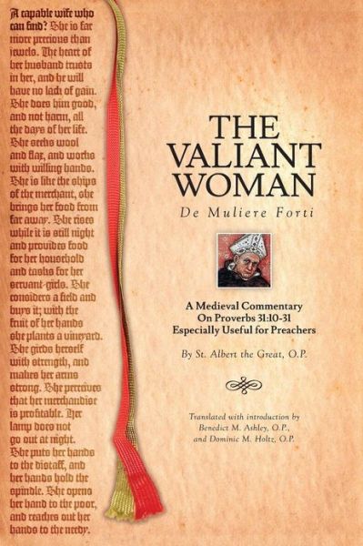 Cover for St. Albert the Great · The Valiant Woman: a Medieval Commentary   on Proverbs 31:10-31 (Pocketbok) (2013)