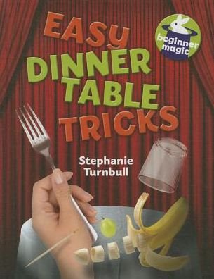 Cover for Stephanie Turnbull · Easy Dinner Table Tricks (Beginner Magic) (Hardcover bog) (2013)