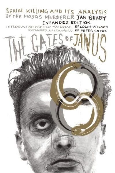 Cover for Ian Brady · The Gates Of Janus: An Analysis of Serial Murder by England's Most Hated Criminal (Paperback Bog) [Revised Ed. edition] (2015)