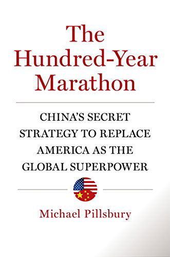 Cover for Michael Pillsbury · The Hundred-year Marathon (Hardcover Book) (2015)