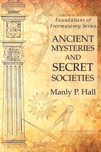 Cover for Manly P Hall · Ancient Mysteries and Secret Societies (Pocketbok) (2019)