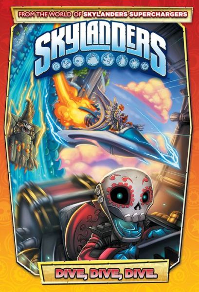 Cover for Ron Marz · Skylanders: Dive, Dive, Dive - Skylanders (Hardcover bog) (2016)