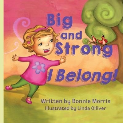 Cover for Bonnie Morris · Big and Strong ... I Belong! (Paperback Book) (2021)