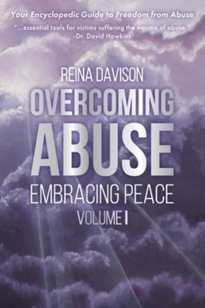 Cover for Reina Davison · Overcoming Abuse Embracing Peace Vol I (Paperback Book) (2022)