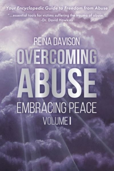 Cover for Reina Davison · Overcoming Abuse Embracing Peace Vol I (Taschenbuch) (2022)