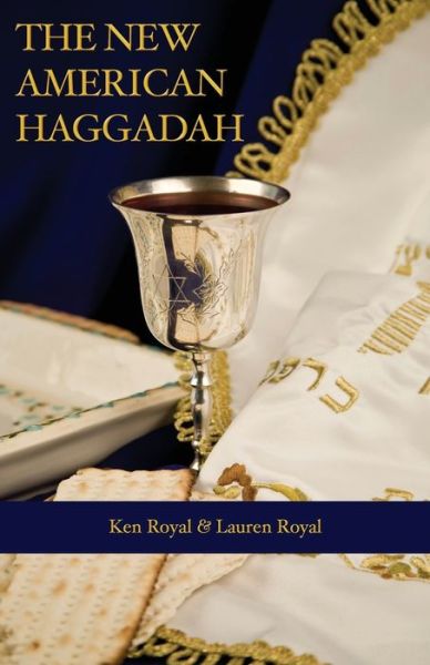 Cover for Ken Royal · The New American Haggadah A Simple Passover Seder for the Whole Family (Paperback Book) (2019)