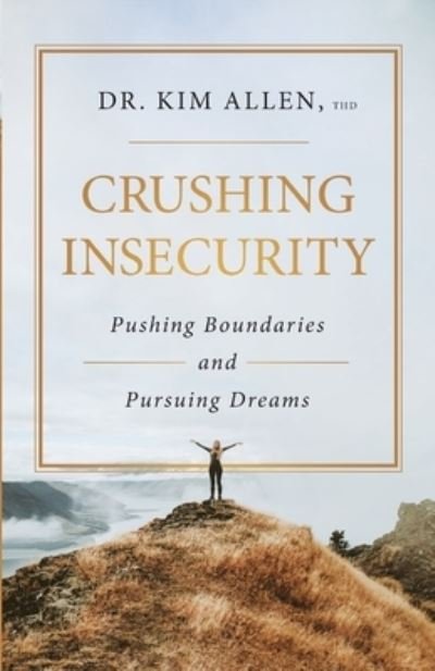 Cover for Kim Allen · Crushing Insecurity (Book) (2023)