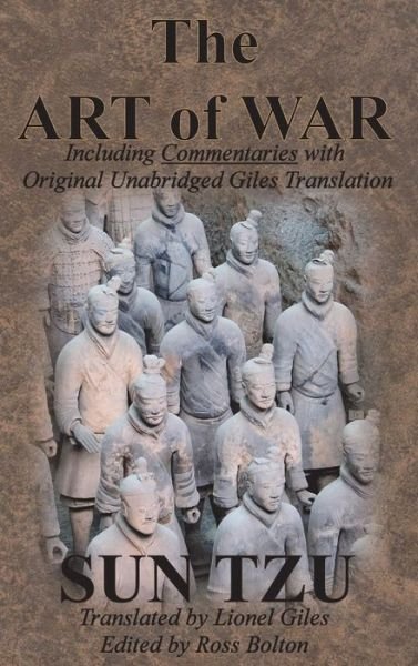 The Art of War (Including Commentaries with Original Unabridged Giles Translation) - Sun Tzu - Bøger - Chump Change - 9781640320109 - 4. april 1910