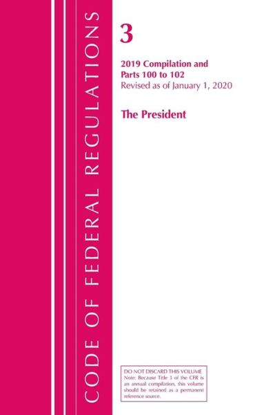 Cover for Office Of The Federal Register (U.S.) · Code of Federal Regulations, Title 03 The President, Revised as of January 1, 2020 - Code of Federal Regulations, Title 03 The President (Paperback Book) (2021)
