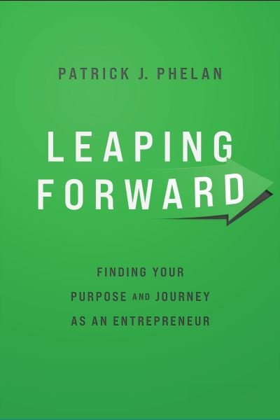 Cover for Patrick J. Phelan · Leaping Forward (Book) (2023)